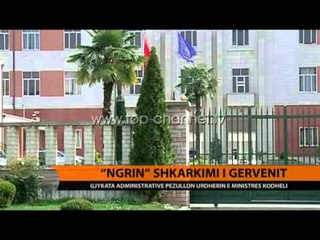 "Ngrin" shkarkimi i Gërvenit - Top Channel Albania - News - Lajme
