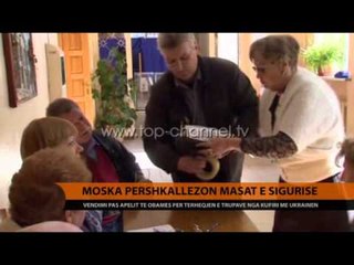Moska përshkallëzona masat e sigurisë - Top Channel Albania - News - Lajme