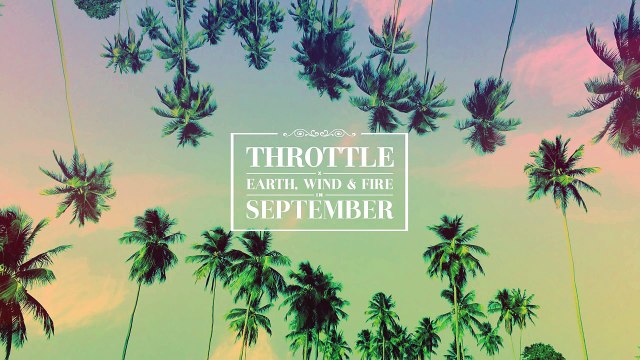 Throttle x Earth, Wind & Fire September (Cover Art)