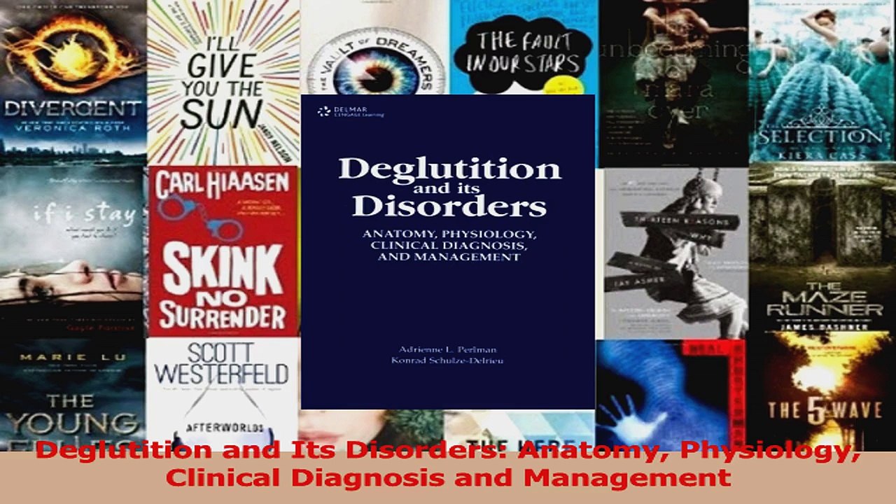 Read  Deglutition and Its Disorders Anatomy Physiology Clinical Diagnosis and Management Ebook Online