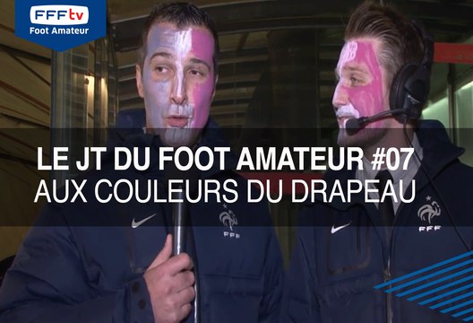 Le JT du Foot Amateur #07