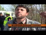 Bllokohen kamionet e kromit - Top Channel Albania - News - Lajme