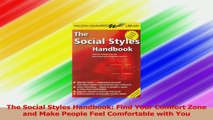 The Social Styles Handbook Find Your Comfort Zone and Make People Feel Comfortable with Read Online