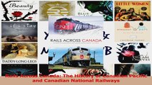PDF Download  Rails Across Canada The History of Canadian Pacific and Canadian National Railways PDF