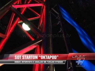 Sot në Vizion Plus starton "Oktapod" - News, Lajme - Vizion Plus
