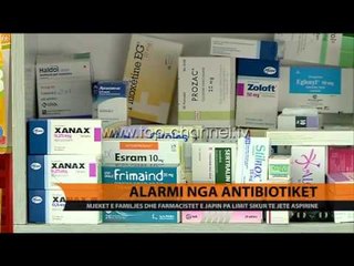 Alarmi nga antibiotikët - Top Channel Albania - News - Lajme