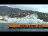 Dhërmi, shembet hoteli - Top Channel Albania - News - Lajme