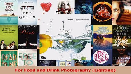 PDF Download  For Food and Drink Photography Lighting Download Online