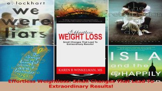 PDF Download  Effortless Weightloss Small Changes That Lead To Extraordinary Results Read Online