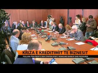 Kriza e kreditimit të biznesit - Top Channel Albania - News - Lajme
