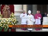 Shenjtërimi i Papa Gjon Palit II - Top Channel Albania - News - Lajme