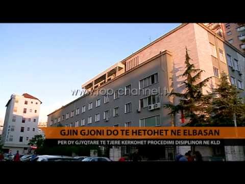Gjin Gjoni do të hetohet në Elbasan - Top Channel Albania - News - Lajme