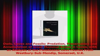 Read  Owls Caves and Fossils Predation Preservation and Accumulation of Small Mammal Bones in Ebook Free