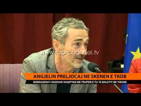 Angjelin Preljocaj në skenën e TKOB-it - Top Channel Albania - News - Lajme