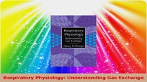 Respiratory Physiology Understanding Gas Exchange Download