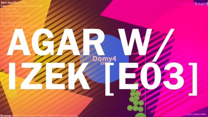 Agar Private Server Gameplay [E03]