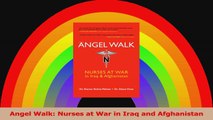 Angel Walk Nurses at War in Iraq and Afghanistan Download