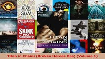 Read  Titan in Chains Broken Heroes One Volume 1 PDF Free EBooks Online