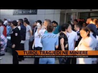 Descargar video: Turqi, tragjedi në minierë, të paktën 157 të vdekur - Top Channel Albania - News - Lajme