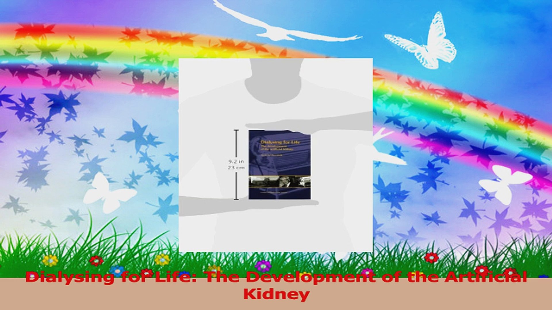 ⁣Dialysing for Life The Development of the Artificial Kidney PDF