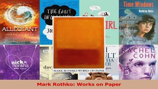 Read  Mark Rothko Works on Paper Ebook Free