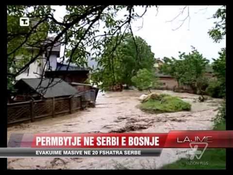 Përmbytje në Serbi e Bosnje - News, Lajme - Vizion Plus