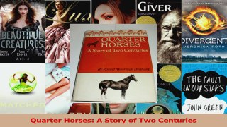 Read  Quarter Horses A Story of Two Centuries PDF Online