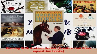 Download  Winning With Arabian Horses Prentice Hall Press equestrian books PDF Free