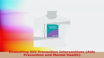 Evaluating HIV Prevention Interventions Aids Prevention and Mental Health PDF