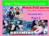Four Pillars Of Basement full movie part2-2015 bollywood
