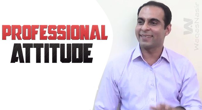 Professional Attitude | Qasim Ali Shah | Urdu/Hindi | WaqasNasir