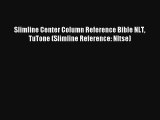 [Download] Slimline Center Column Reference Bible NLT TuTone (Slimline Reference: Nltse) Full