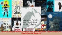 Read  Amino Acids and Proteins for the Athlete Nutrition in Exercise  Sport Ebook Free