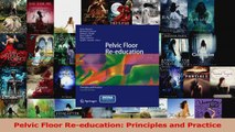 Read  Pelvic Floor Reeducation Principles and Practice Ebook Free