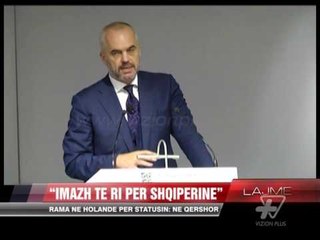 Rama në Holandë: Imazh i ri për Shqipërinë - News, Lajme - Vizion Plus