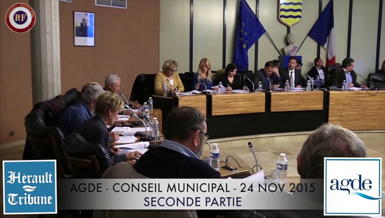 AGDE - 2015 - CONSEIL MUNICIPAL AGDE 24 NOV 2015 - SECONDE PARTIE