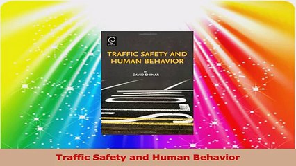 Traffic Safety and Human Behavior PDF