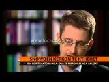 Snowden kërkon të kthehet - Top Channel Albania - News - Lajme