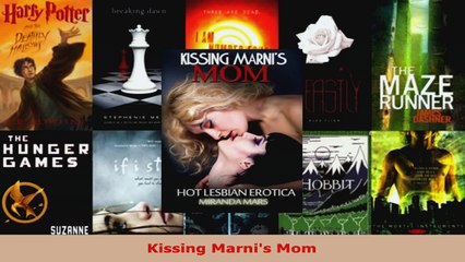 Download  Kissing Marnis Mom Ebook Free EBooks Online