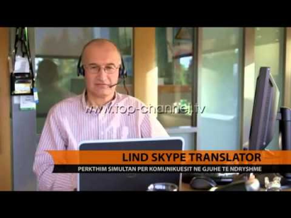 Lind "Skype Translator" - Top Channel Albania - News - Lajme