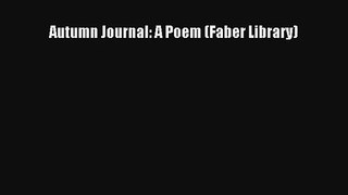 Read Autumn Journal: A Poem (Faber Library) Book Download