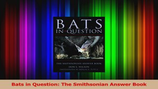 Download  Bats in Question The Smithsonian Answer Book Ebook Online