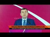 Balla: Trafiku, nga kupola e Mbrojtjes  - Top Channel Albania - News - Lajme
