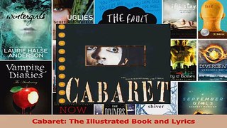Read  Cabaret The Illustrated Book and Lyrics Ebook Free