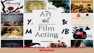Read  The Art of Film Acting A  Guide For Actors and Directors Ebook Free