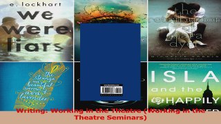 Read  Writing Working in the Theatre Working in the Theatre Seminars Ebook Free