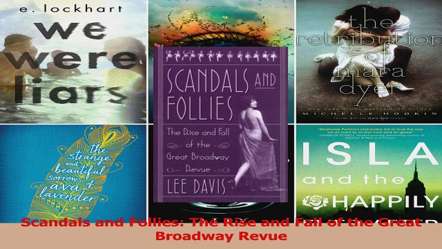 Download Scandals and Follies The Rise and Fall of the Great Broadway Revue Ebook Free