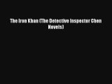 The Iron Khan (The Detective Inspector Chen Novels) [Download] Full Ebook