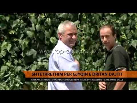 Shtetrrethim për gjyqin e Dritan Dajtit - Top Channel Albania - News - Lajme