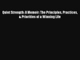 Quiet Strength: A Memoir: The Principles Practices & Priorities of a Winning Life [Read] Online